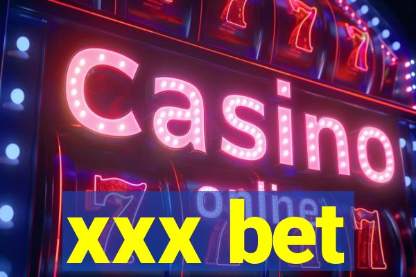 xxx bet